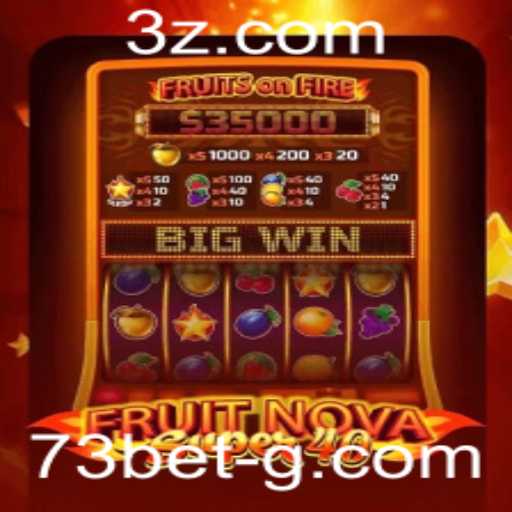 Explorando o Universo de FruitNovaSuper40 e Dicas do 73bet