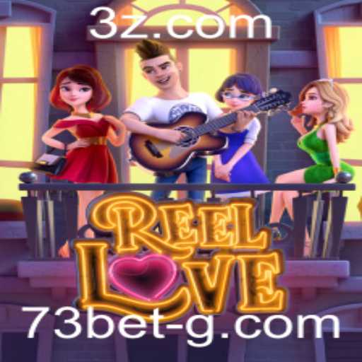 Descubra o Jogo ReelLove e como 73bet está Transformando a Experiência de Cassinos Online